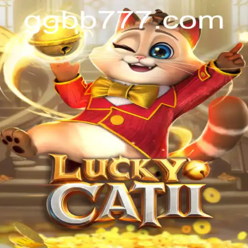 Exploring the Exciting World of LuckyCatII: A Gameplay Adventure with GGBB